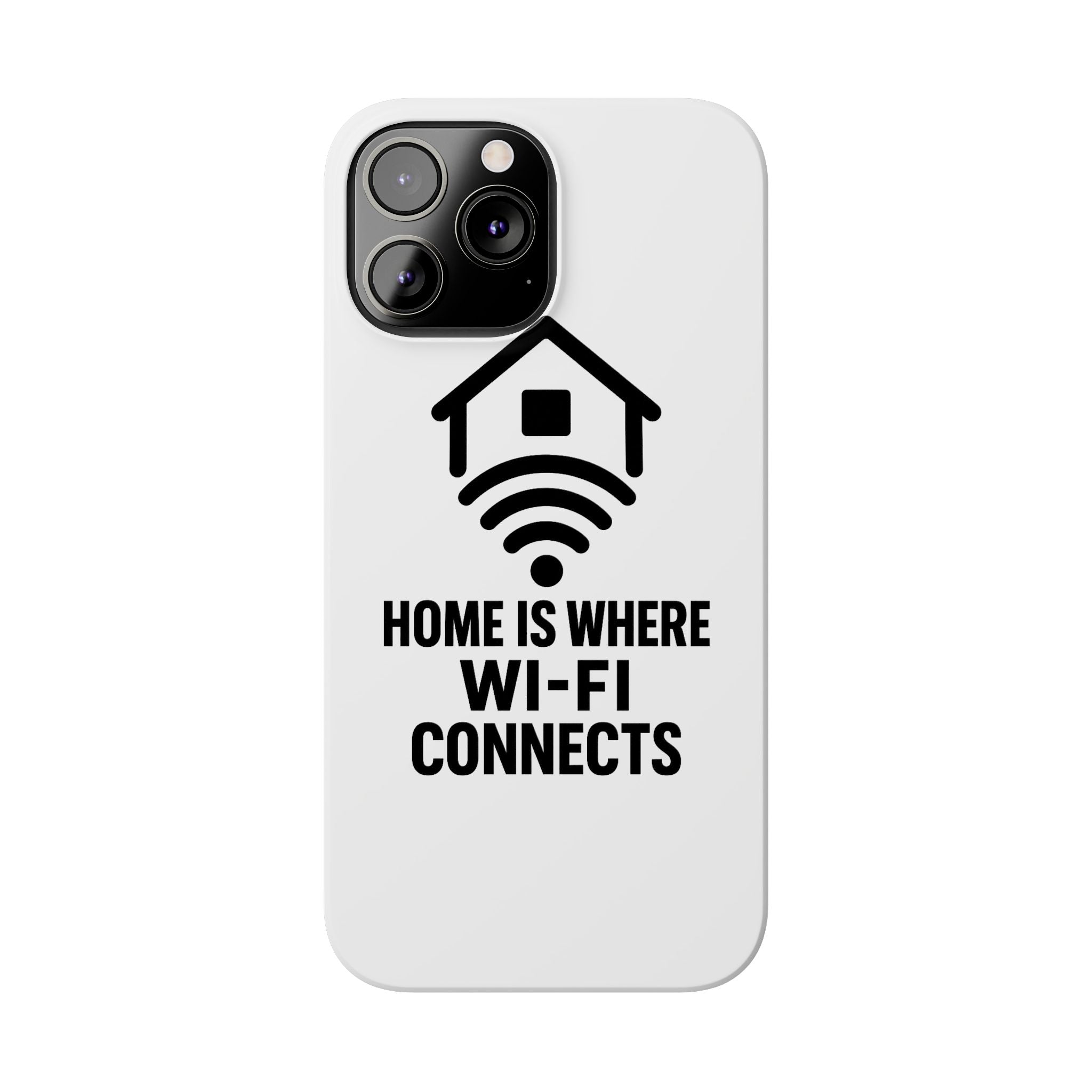 Home Is Where WiFi Connects Phone Case Funny Millennial Gift Tech Lover Housewarming Present Modern Minimalist Humor Gift