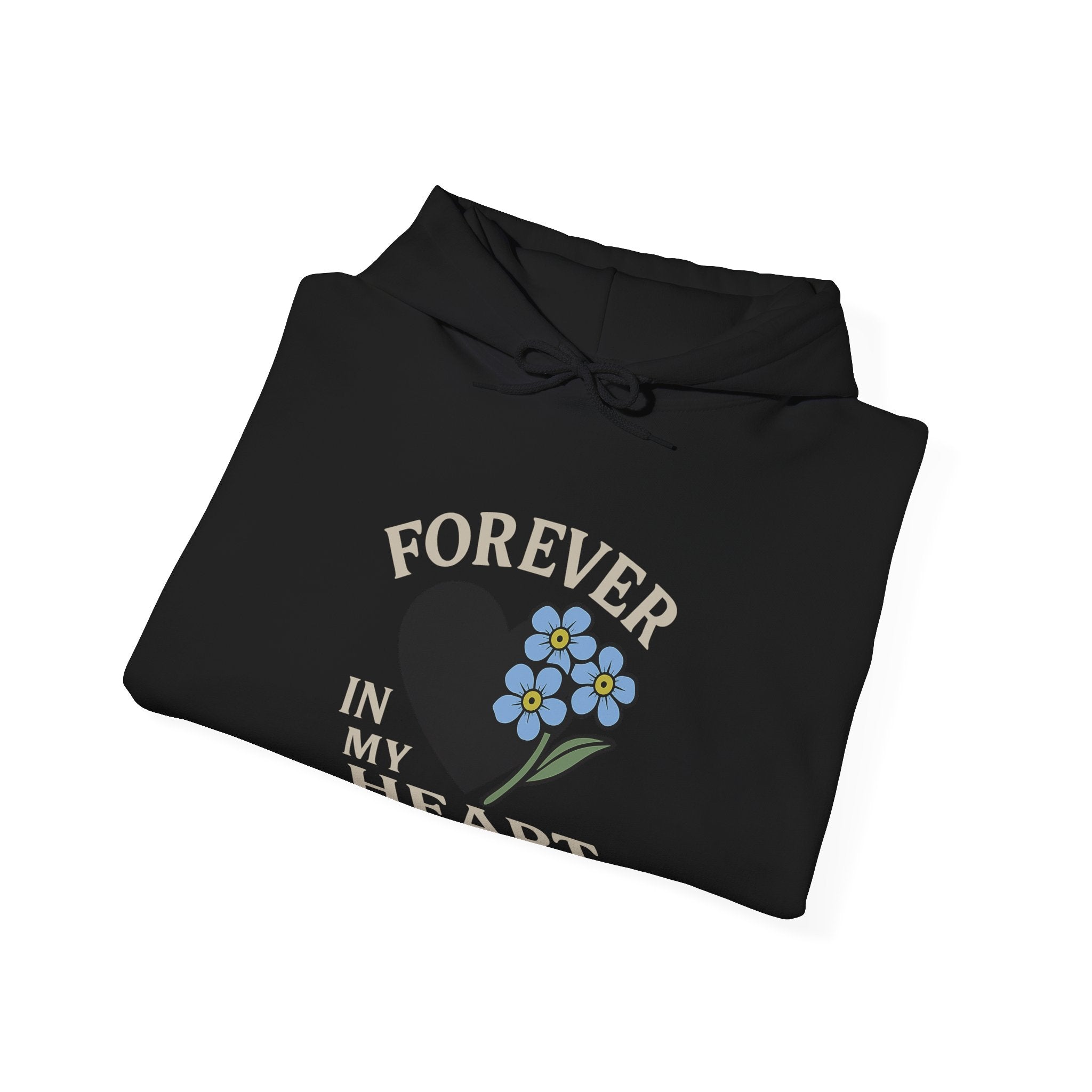 Forget Me Not Memorial Hoodie Forever in My Heart Sympathy Gift Loss of Parent Spouse Remembrance Comfort Bereavement Grief Support