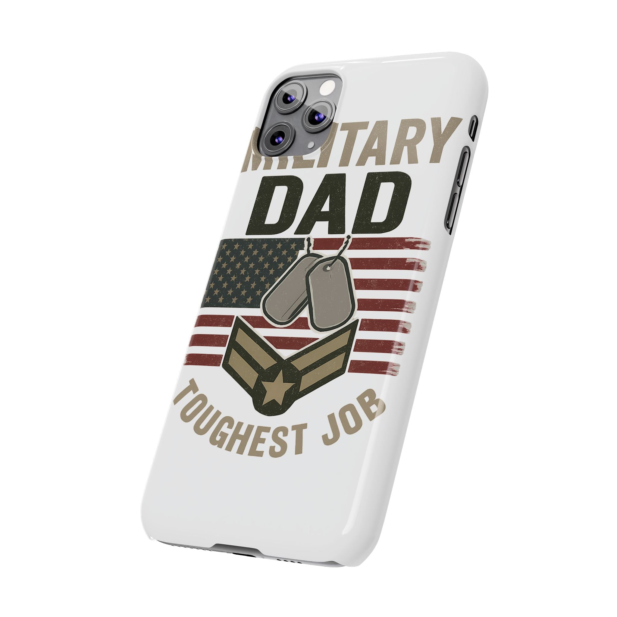 Military Dad Phone Case, Toughest Job Gift for Father of Soldier, Army Navy Marine Air Force Gift, Patriotic Phone Armor