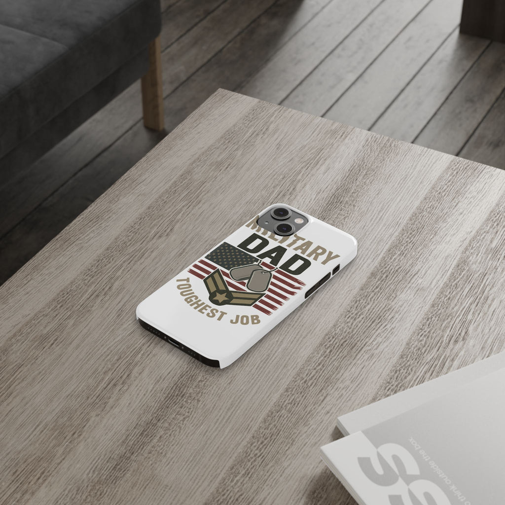Military Dad Phone Case, Toughest Job Gift for Father of Soldier, Army Navy Marine Air Force Gift, Patriotic Phone Armor
