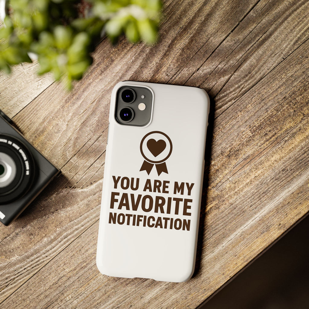 You Are My Favorite Notification Phone Case, Romantic Anniversary Gift for Boyfriend Girlfriend, Cute Couple Phone Case Love Gift