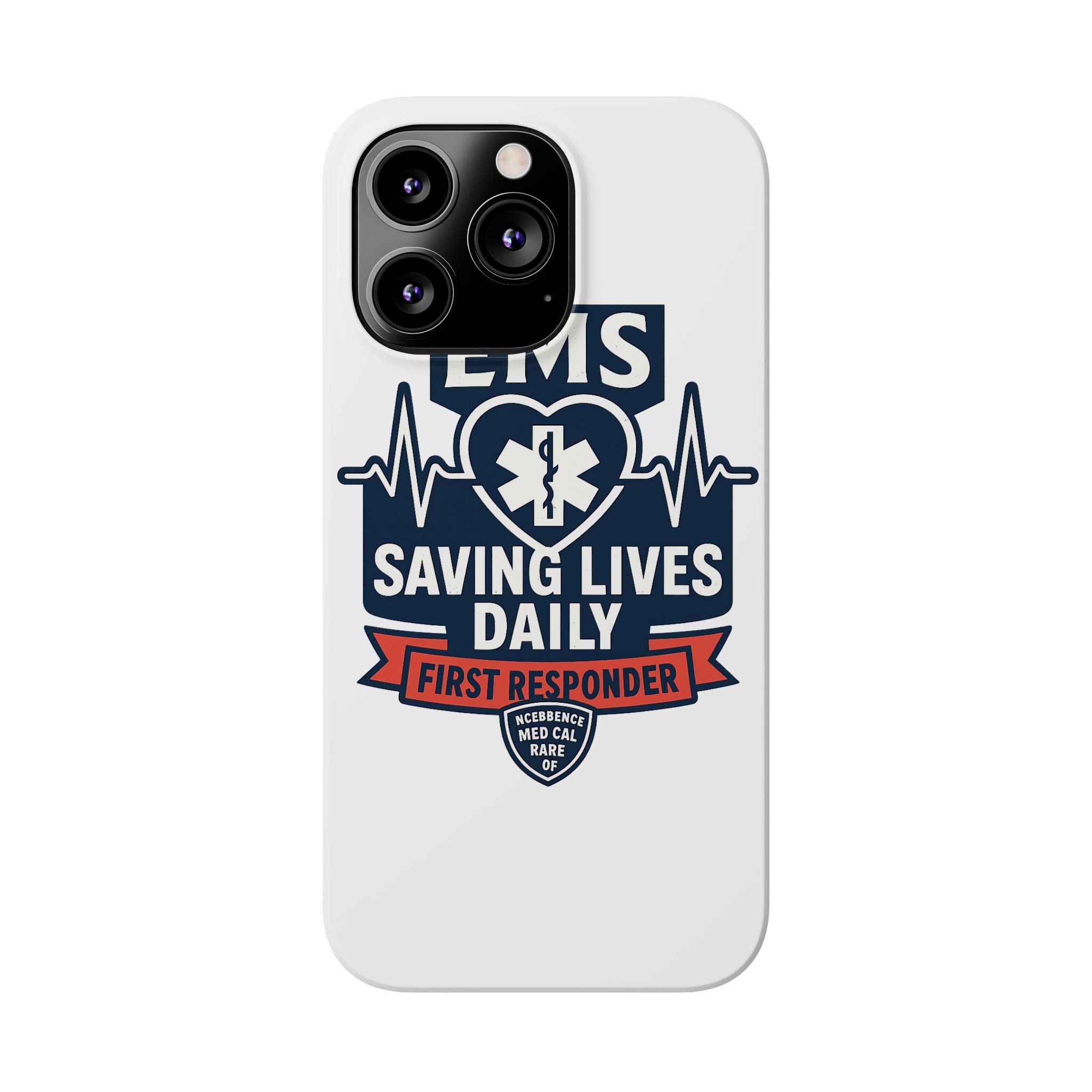 EMS Phone Case Paramedic Gift EMT Star of Life Heartbeat Saving Lives Daily First Responder Appreciation Medical Hero