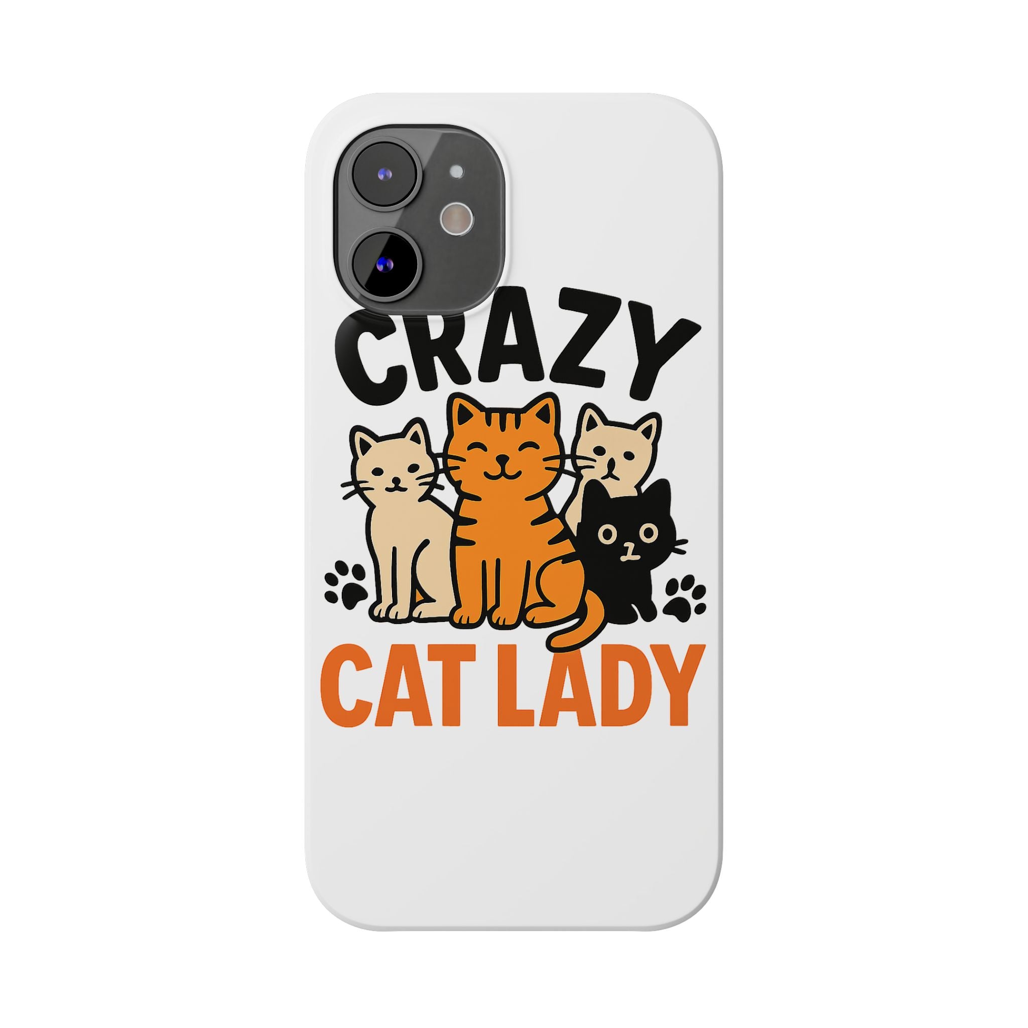 Crazy Cat Lady Phone Case, Funny Cat Lover Gift, Cat Mom Phone Case, Cat Lady Birthday Gift, Cute Cat Phone Case for Women