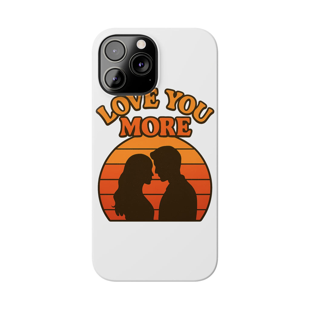 Love You More Phone Case Retro Sunset 70s Vintage Romantic Groovy Aesthetic Cute Couple Gift for Girlfriend Wife Anniversary