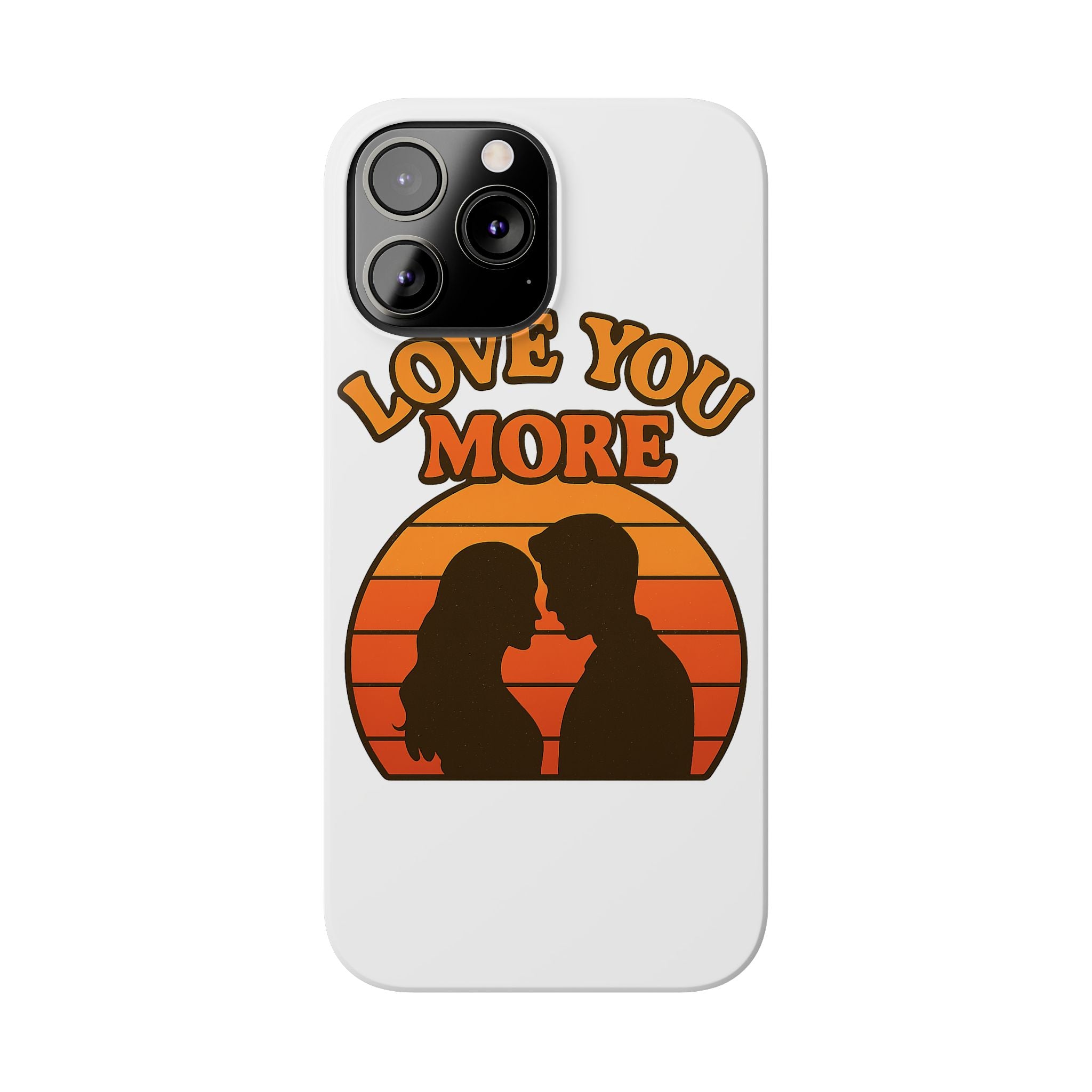 Love You More Phone Case Retro Sunset 70s Vintage Romantic Groovy Aesthetic Cute Couple Gift for Girlfriend Wife Anniversary