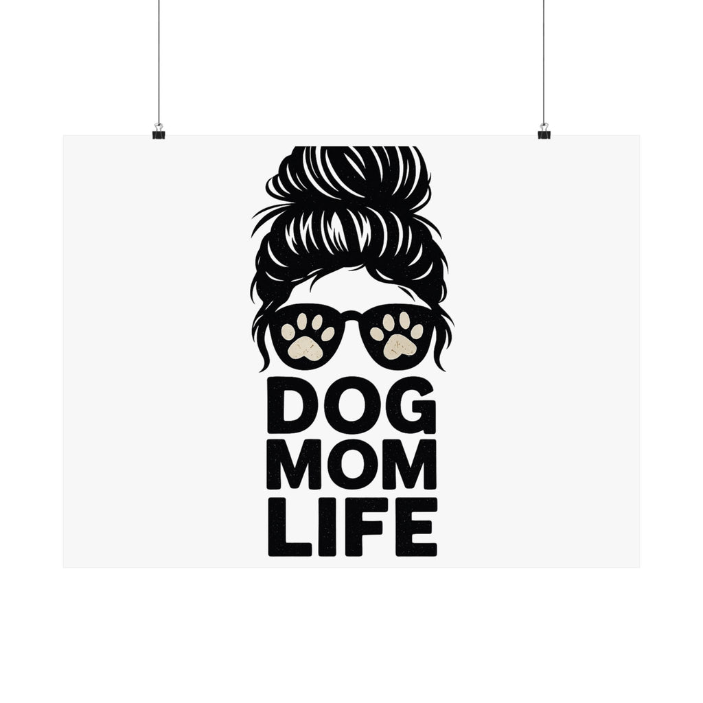 Dog Mom Life Poster, Messy Bun Muddy Paws Print, Funny Dog Lover Gift, Pet Parent Wall Art, Dog Mother's Day Gift