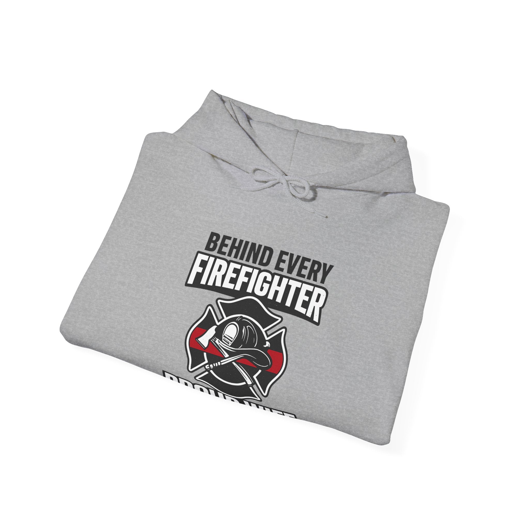 Firefighter Wife Hoodie Behind Every Firefighter Proud Wife Gift Anniversary Thin Red Line Sweatshirt Maltese Cross Support