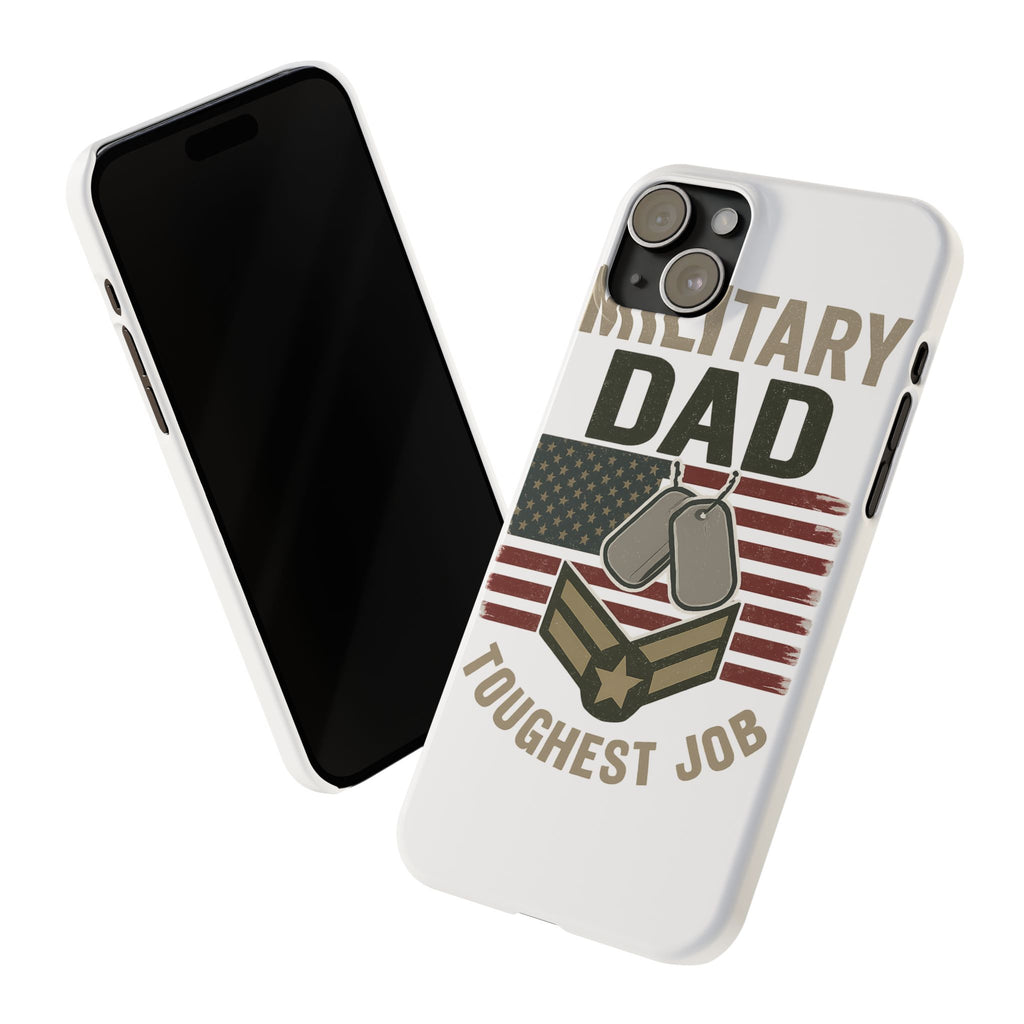 Military Dad Phone Case, Toughest Job Gift for Father of Soldier, Army Navy Marine Air Force Gift, Patriotic Phone Armor