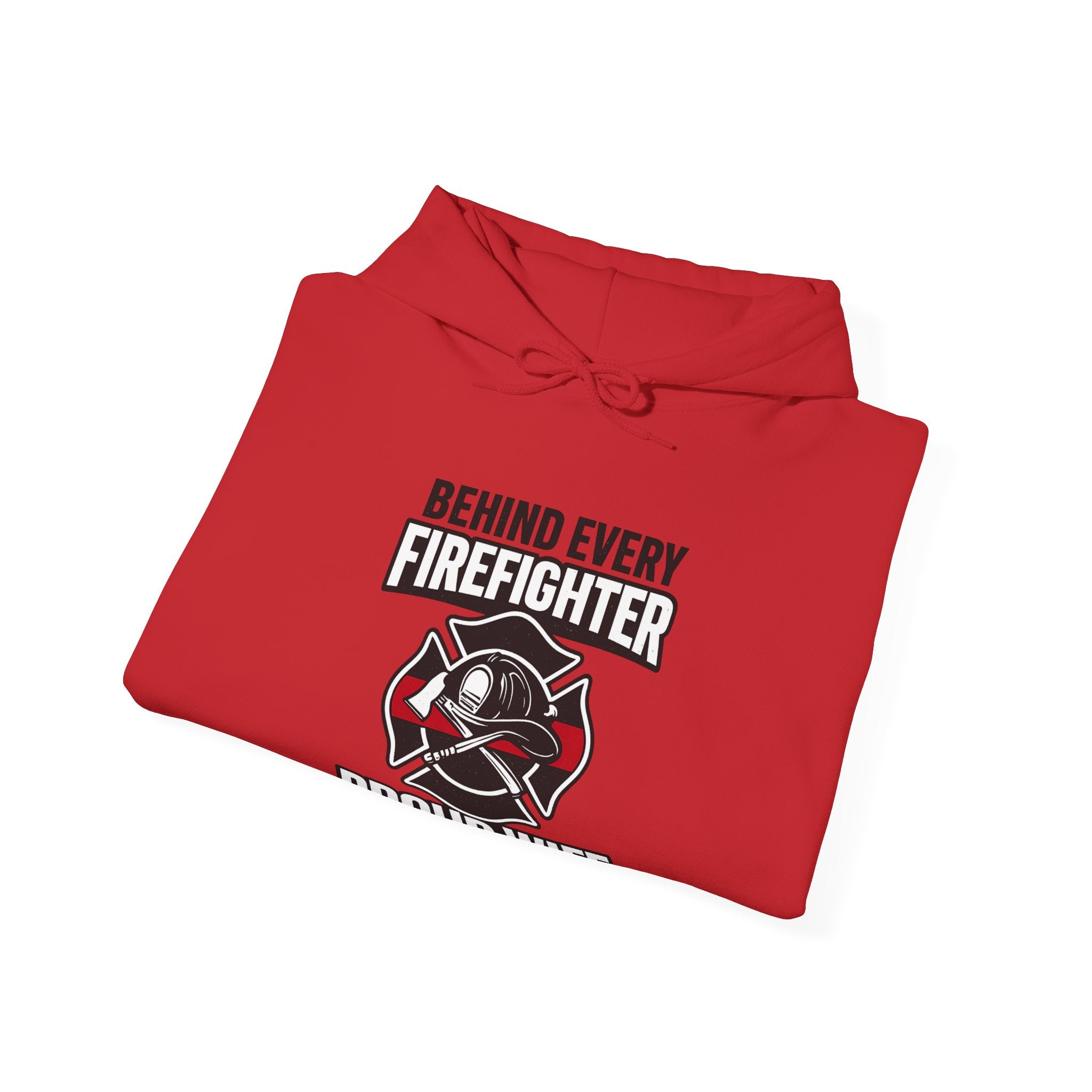 Firefighter Wife Hoodie Behind Every Firefighter Proud Wife Gift Anniversary Thin Red Line Sweatshirt Maltese Cross Support