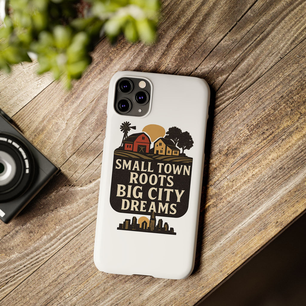 Small Town Roots Big City Dreams Phone Case Hometown Pride Nostalgia Gift Country Life Vintage Aesthetic Rural Americana Case