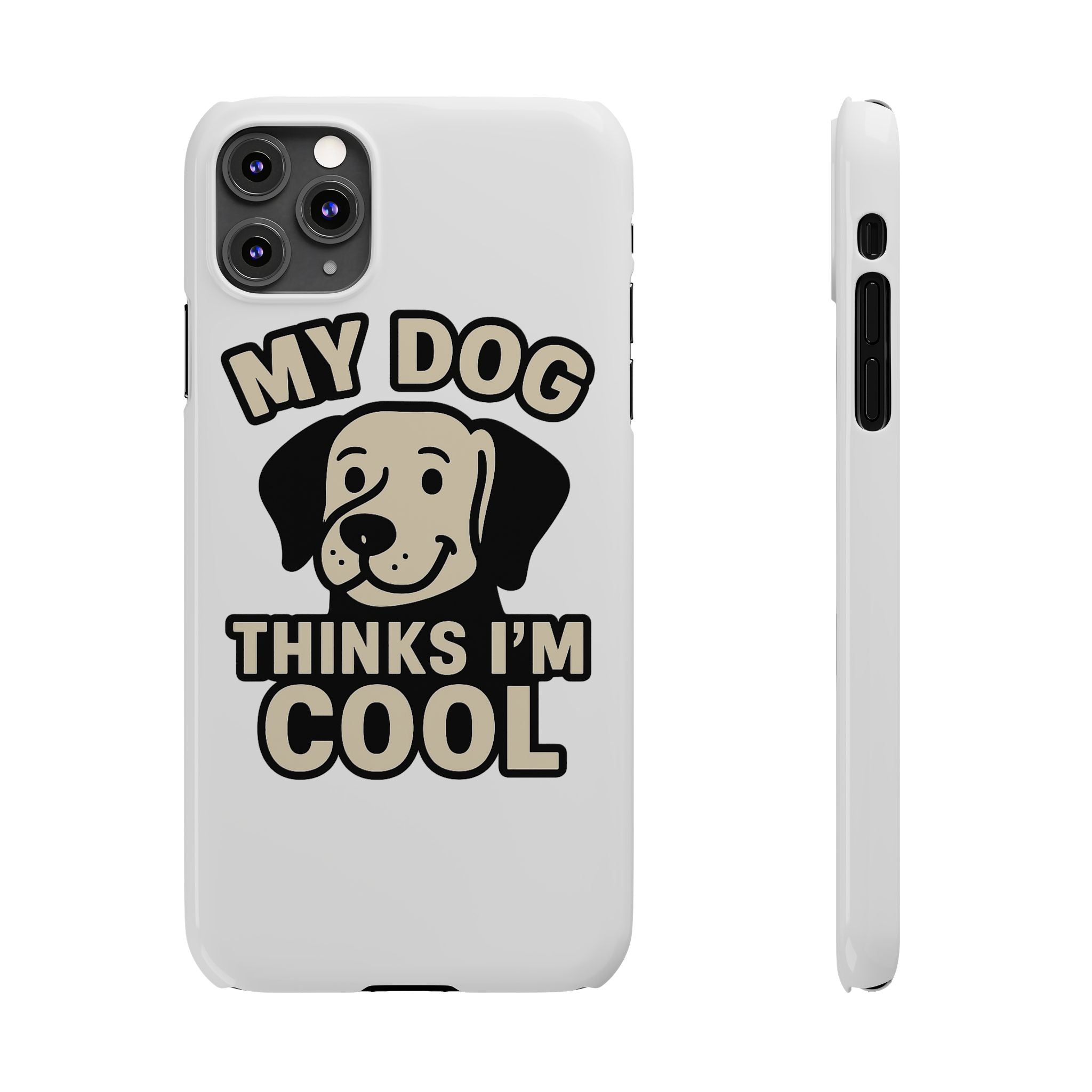 Dog Lover Phone Case My Dog Thinks I'm Cool Funny Pet Owner Gift iPhone Samsung Galaxy Case Dog Mom Dad Humor Gift