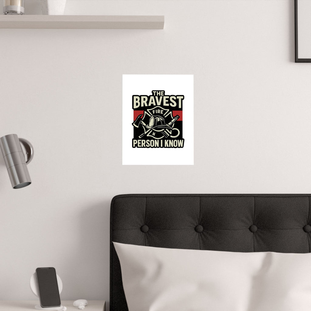 Firefighter Gift Wall Art Print, Bravest Person I Know Quote Poster, Thin Red Line Decor, Fireman Appreciation Thank You