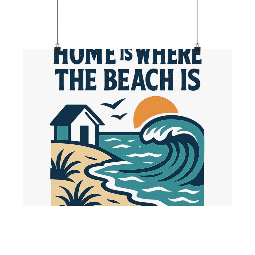 Home Is Where The Beach Is Poster, Coastal Wall Art, Beach House Decor, Ocean Lover Gift, Nautical Print, Seaside Living