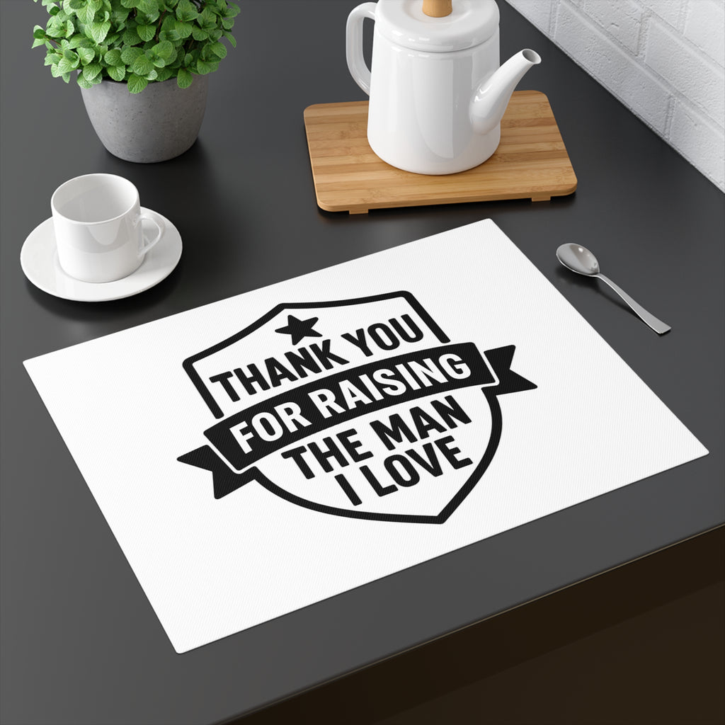 Thank You For Raising The Man I Love Placemat Wedding Gift for In-Laws Parents Appreciation Bridal Shower Anniversary Gift