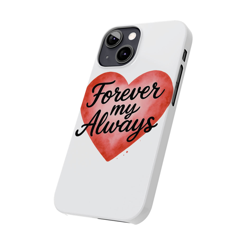 Forever My Always Watercolor Heart Phone Case | Romantic Anniversary Gift for Her | Love Quote Phone Cover | Girlfriend Wife Gift