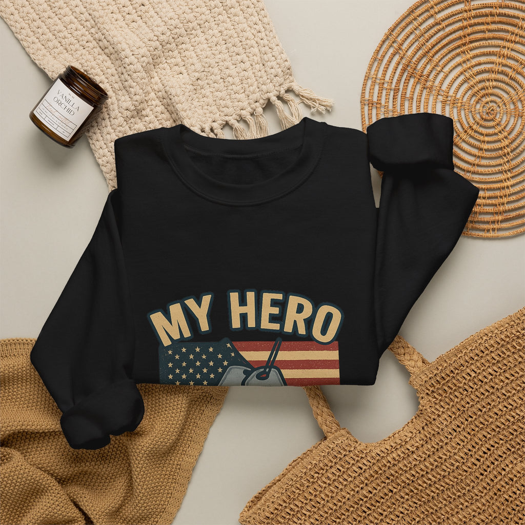 Military Sister Sweatshirt My Hero My Sister Proud Army Navy Air Force Marine Gift Active Duty Support Patriotic Clothing