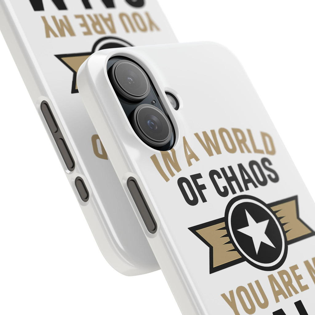 In A World Of Chaos You Are My Calm Phone Case Anniversary Gift for Partner Boyfriend Girlfriend Husband Wife Romantic Quote