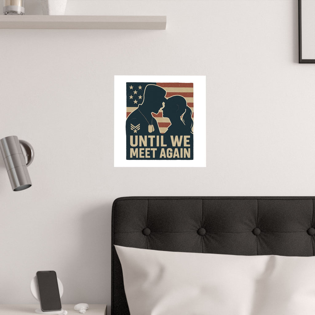 Until We Meet Again Military Deployment Poster, Romantic Farewell Gift for Military Spouse, Patriotic Couple Silhouette Art