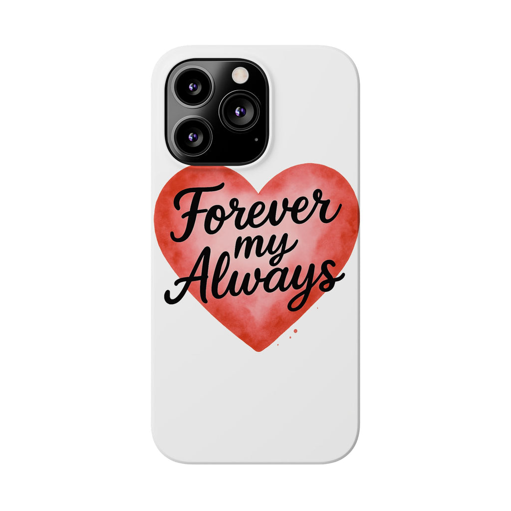 Forever My Always Watercolor Heart Phone Case | Romantic Anniversary Gift for Her | Love Quote Phone Cover | Girlfriend Wife Gift