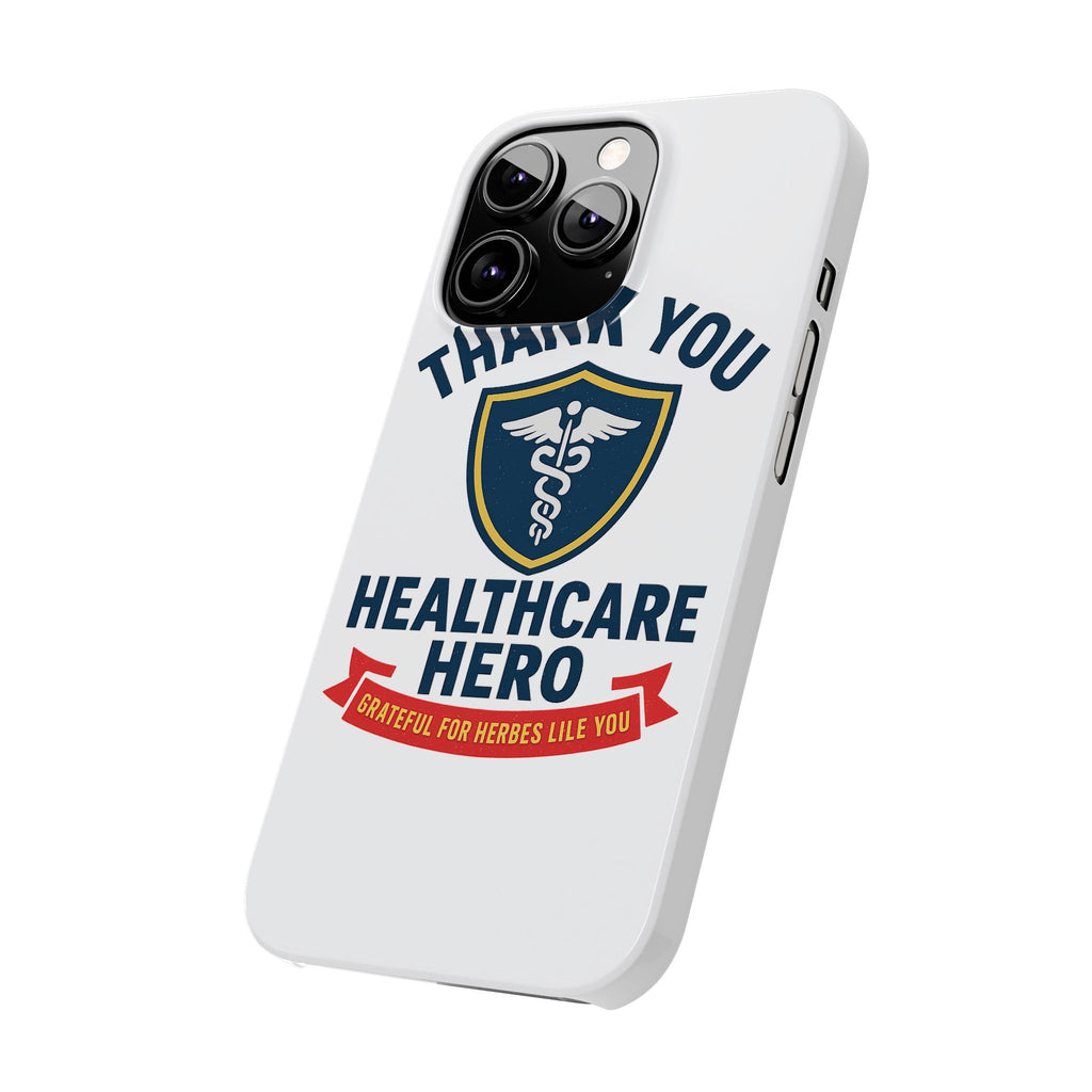 Thank You Healthcare Hero Phone Case, Nurse Appreciation Gift, Medical Worker Gift, Grateful for Heroes Like You, Nurses Week Gift