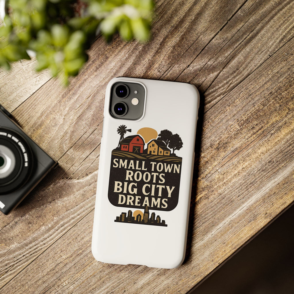 Small Town Roots Big City Dreams Phone Case Hometown Pride Nostalgia Gift Country Life Vintage Aesthetic Rural Americana Case