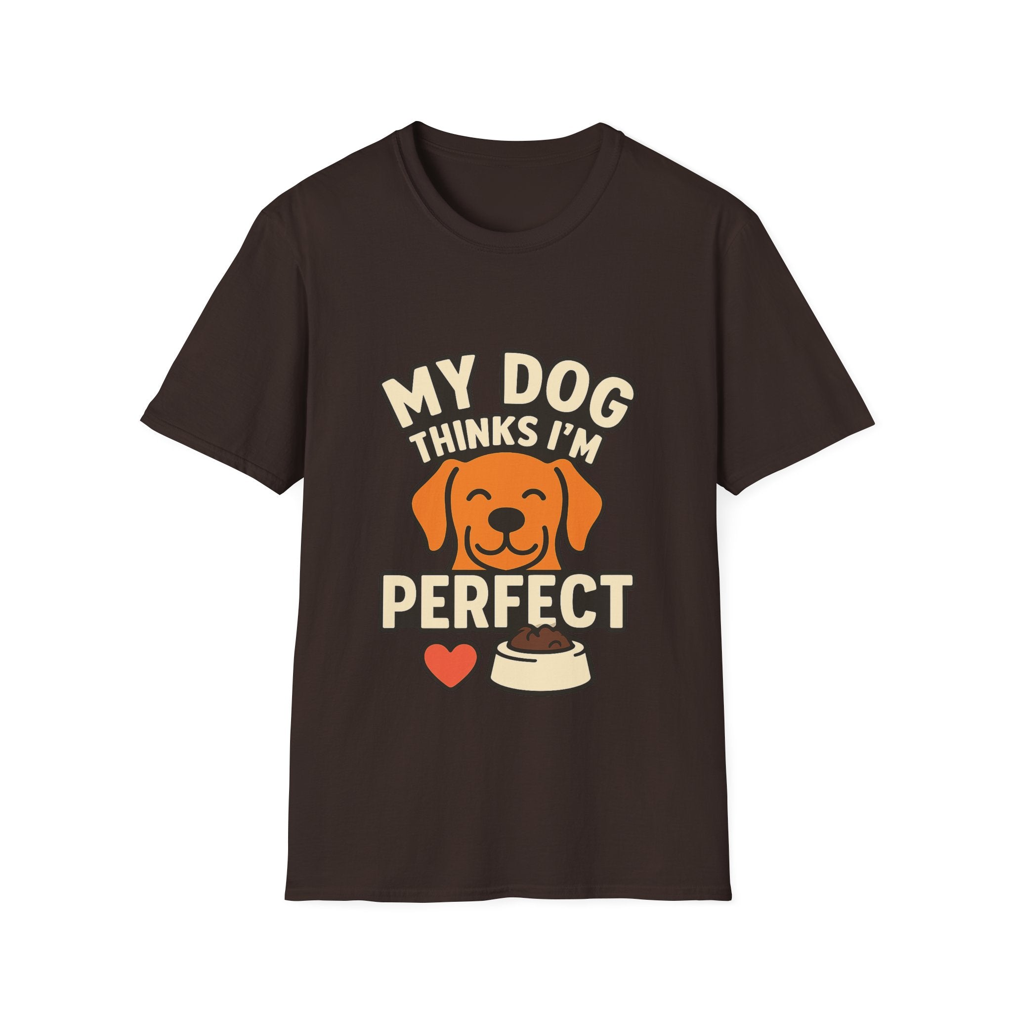My Dog Thinks I'm Perfect Shirt, Funny Dog Mom Shirt, Dog Lover Gift, Pet Owner Tshirt, Dog Dad Gift, Animal Lover Tee