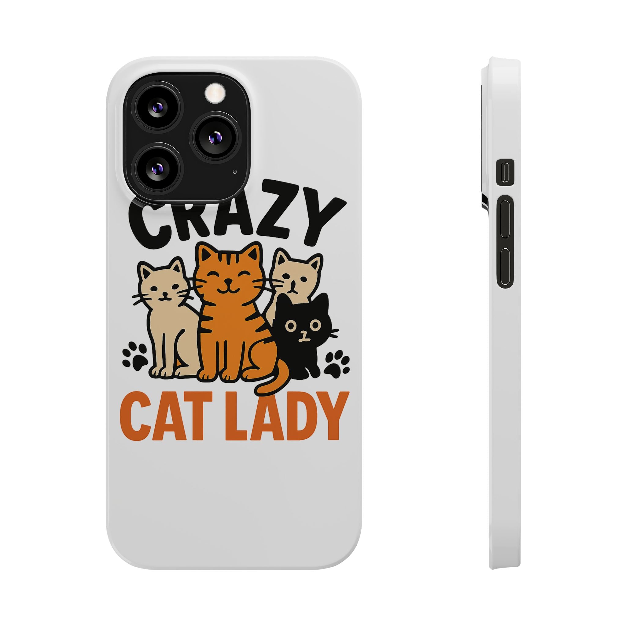 Crazy Cat Lady Phone Case, Funny Cat Lover Gift, Cat Mom Phone Case, Cat Lady Birthday Gift, Cute Cat Phone Case for Women