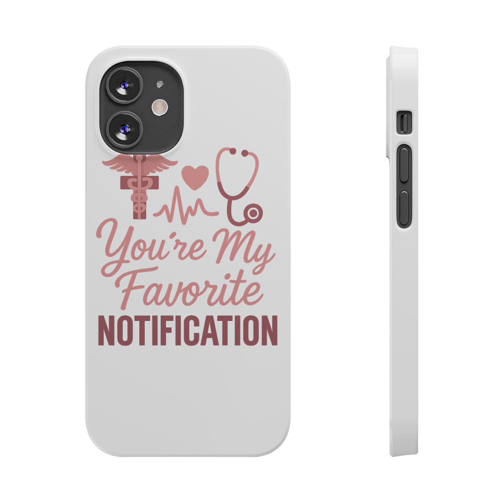 You're My Favorite Notification Phone Case Medical Nurse Doctor Gift Heartbeat Stethoscope Cute Romantic Healthcare Worker Pink
