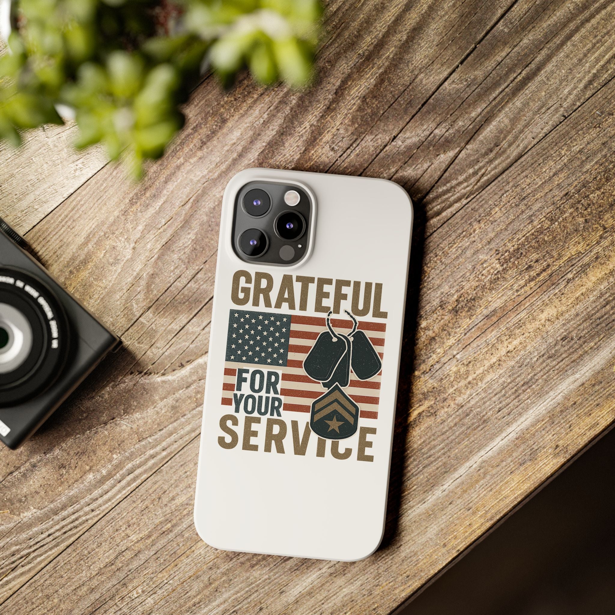 Grateful for Your Service Phone Case Military Patriotic Gift Army Navy Air Force Marine Support Veteran Active Duty USA Flag