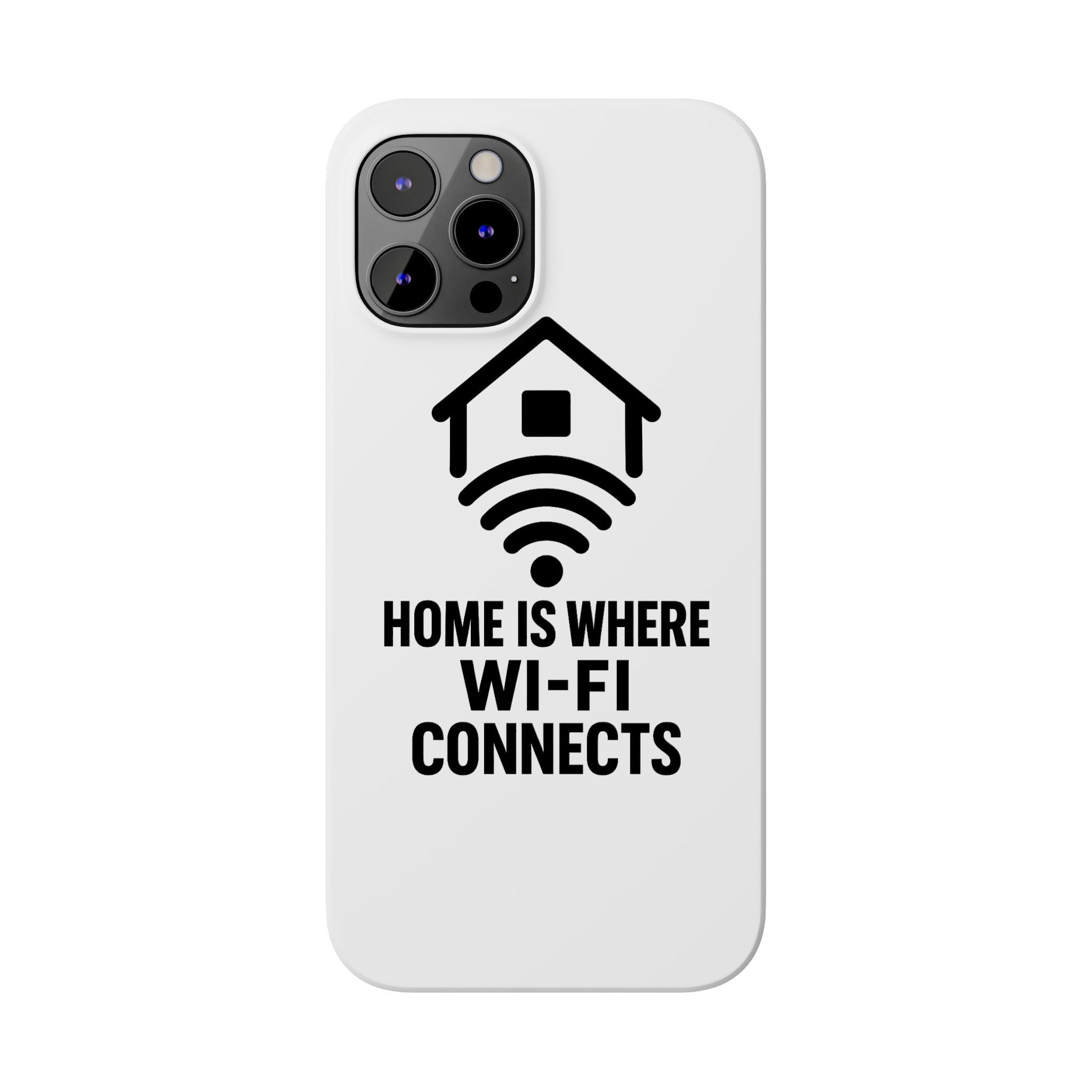 Home Is Where WiFi Connects Phone Case Funny Millennial Gift Tech Lover Housewarming Present Modern Minimalist Humor Gift