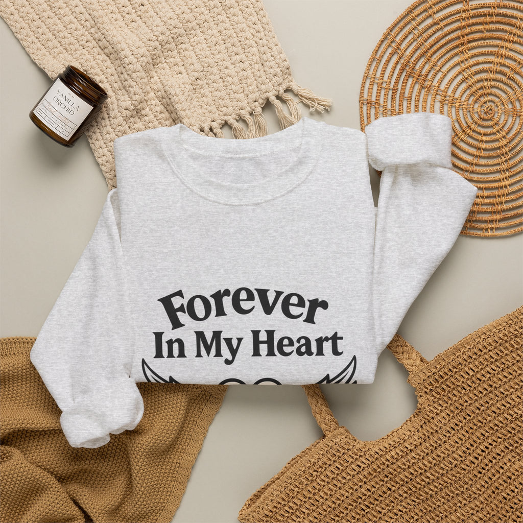 Forever In My Heart Memorial Sweatshirt Angel Wings Sympathy Gift Remembrance Clothing Loss of Loved One Grief Support Comfort