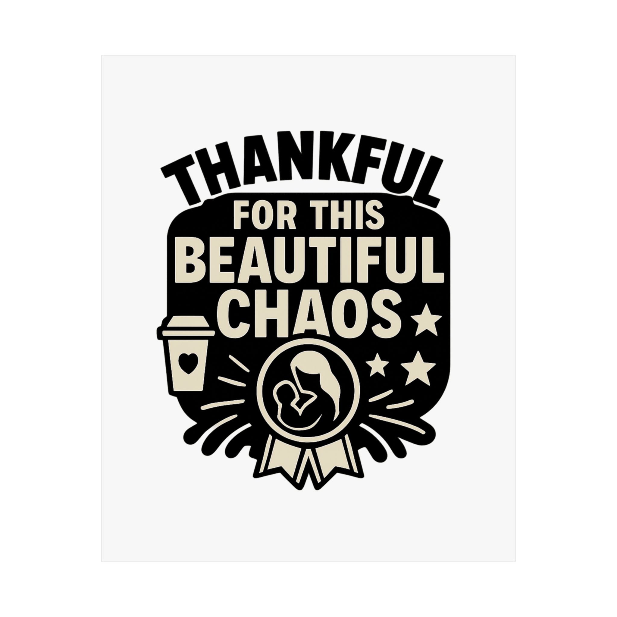 Thankful For This Beautiful Chaos Print, Motherhood Gift, Mom Life Quote Poster, Mother's Day Gift, New Mom Present, Gratitude Wall Art