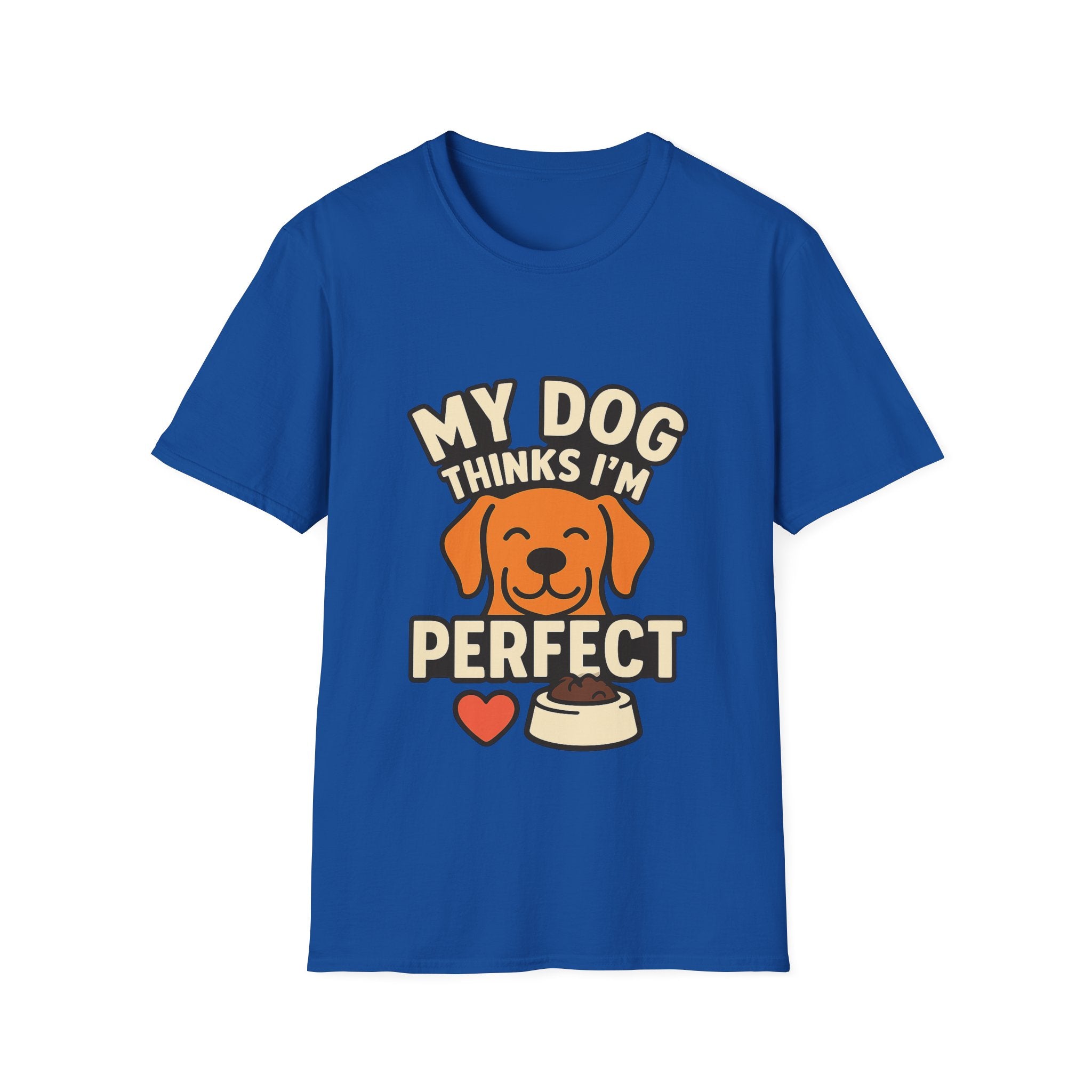 My Dog Thinks I'm Perfect Shirt, Funny Dog Mom Shirt, Dog Lover Gift, Pet Owner Tshirt, Dog Dad Gift, Animal Lover Tee