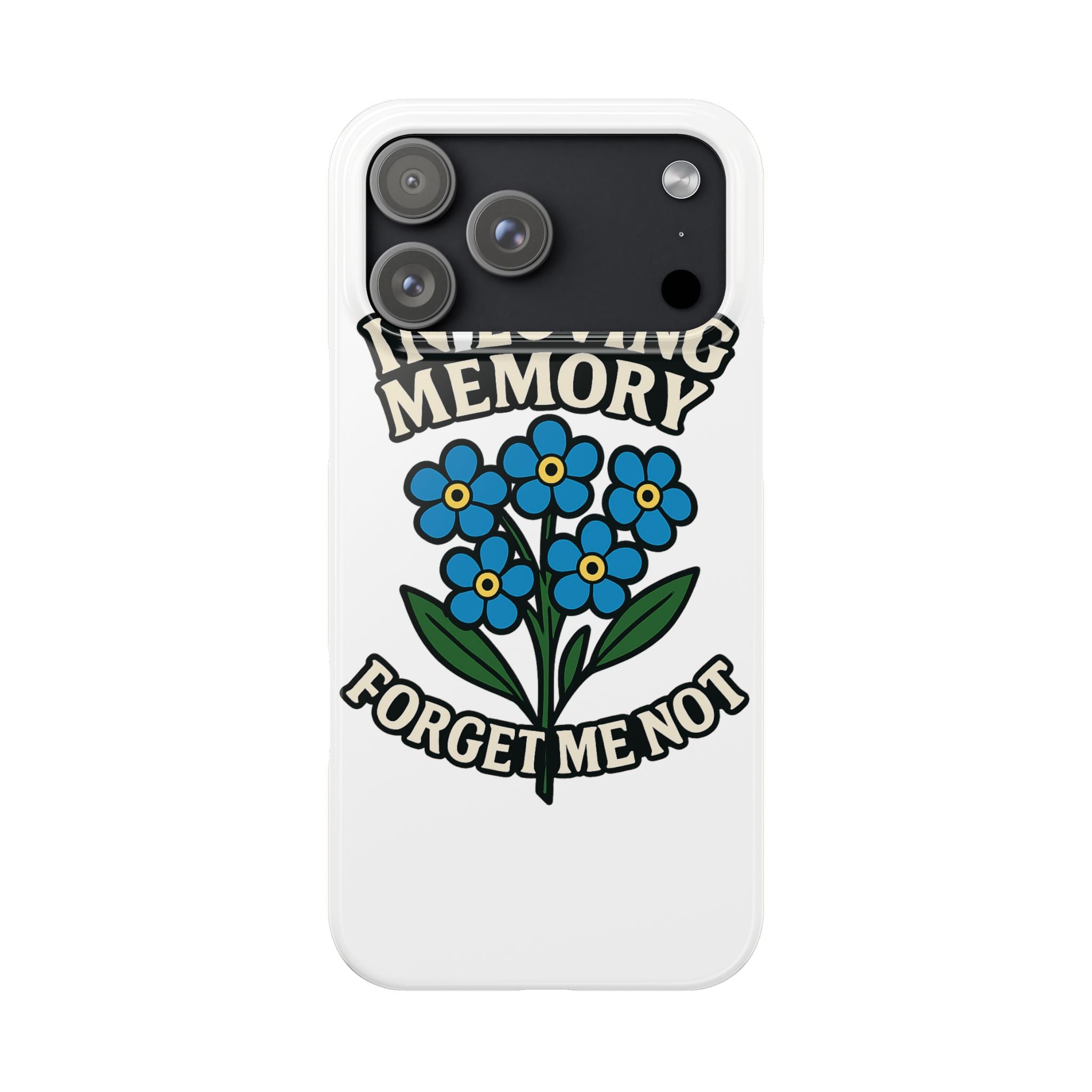 In Loving Memory Phone Case Forget Me Not Flowers Memorial Gift Remembrance Sympathy Tribute Case Bereavement Gift Loss of Mom