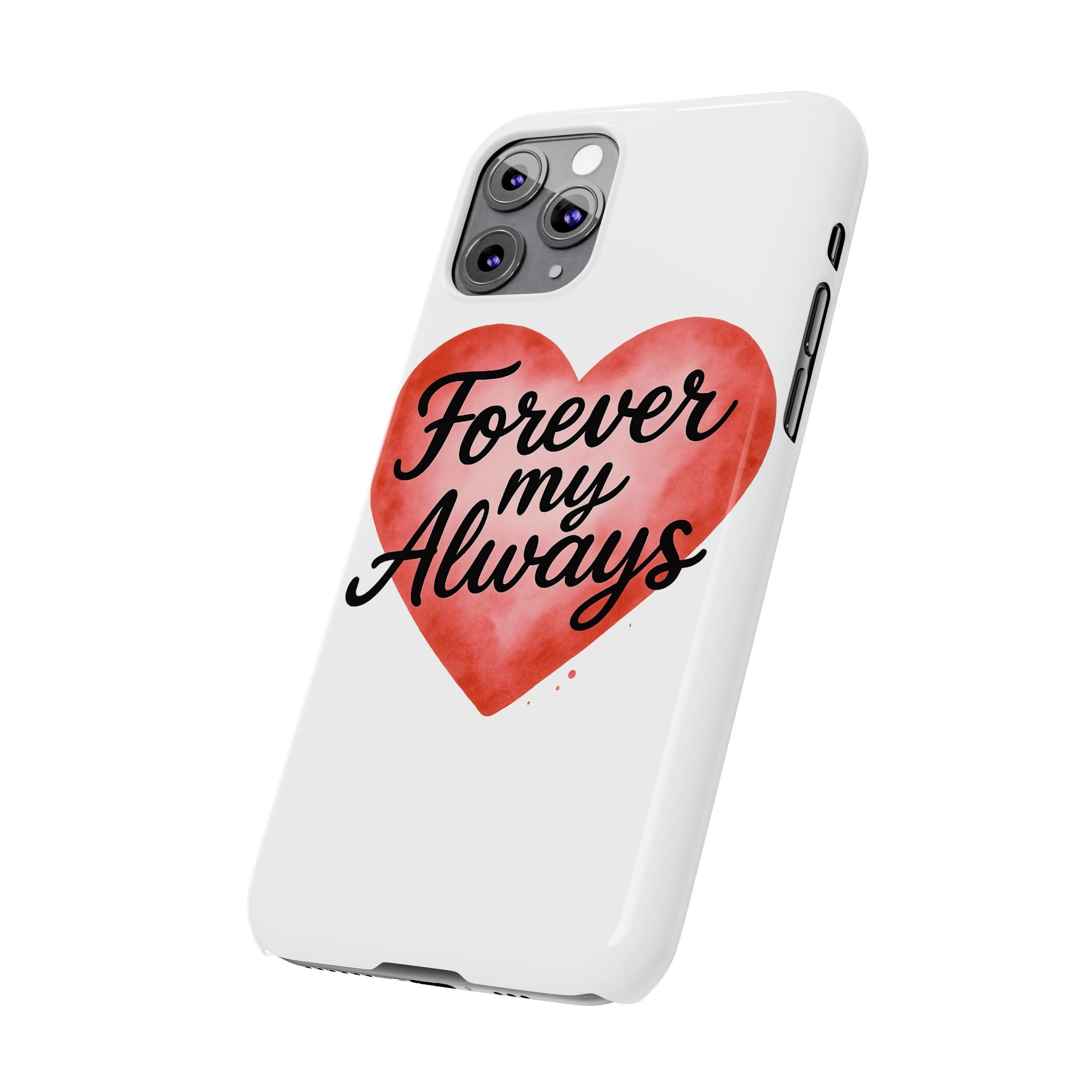 Forever My Always Watercolor Heart Phone Case | Romantic Anniversary Gift for Her | Love Quote Phone Cover | Girlfriend Wife Gift
