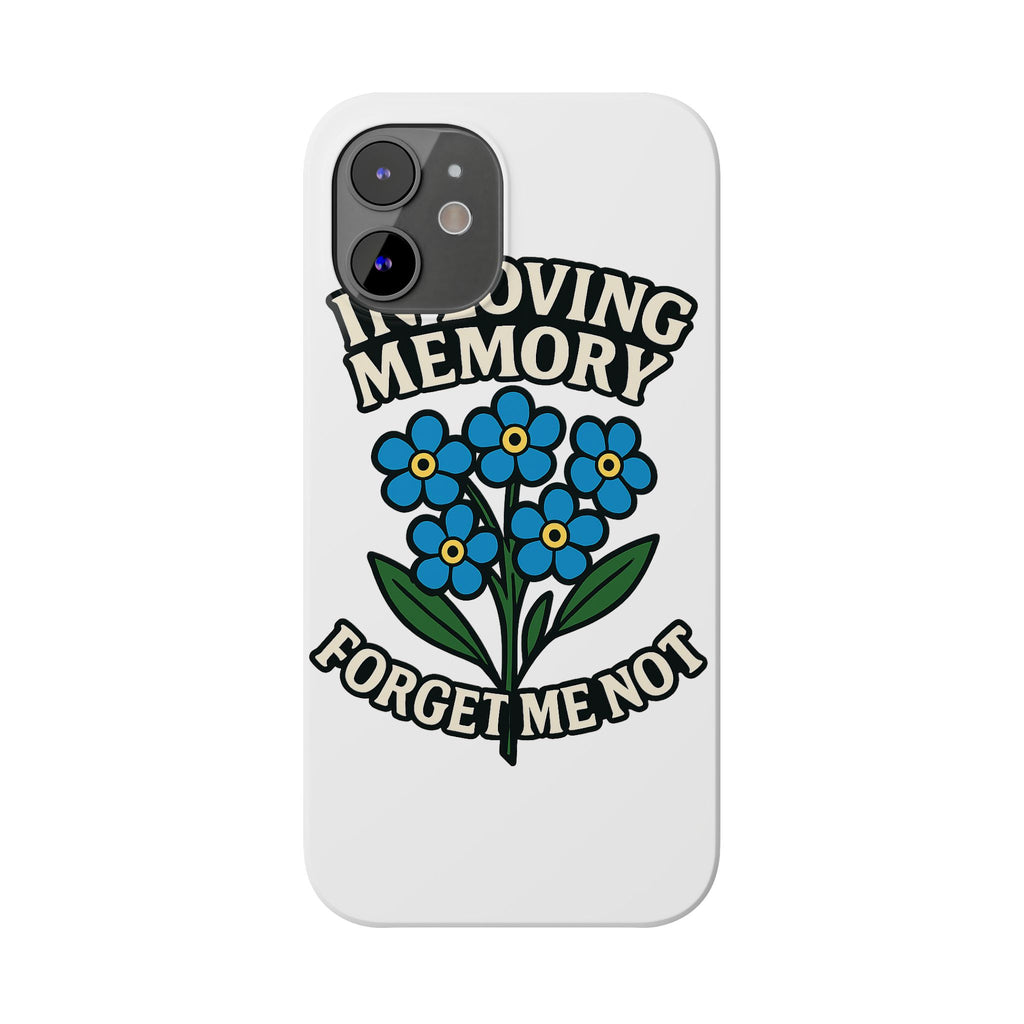 In Loving Memory Phone Case Forget Me Not Flowers Memorial Gift Remembrance Sympathy Tribute Case Bereavement Gift Loss of Mom