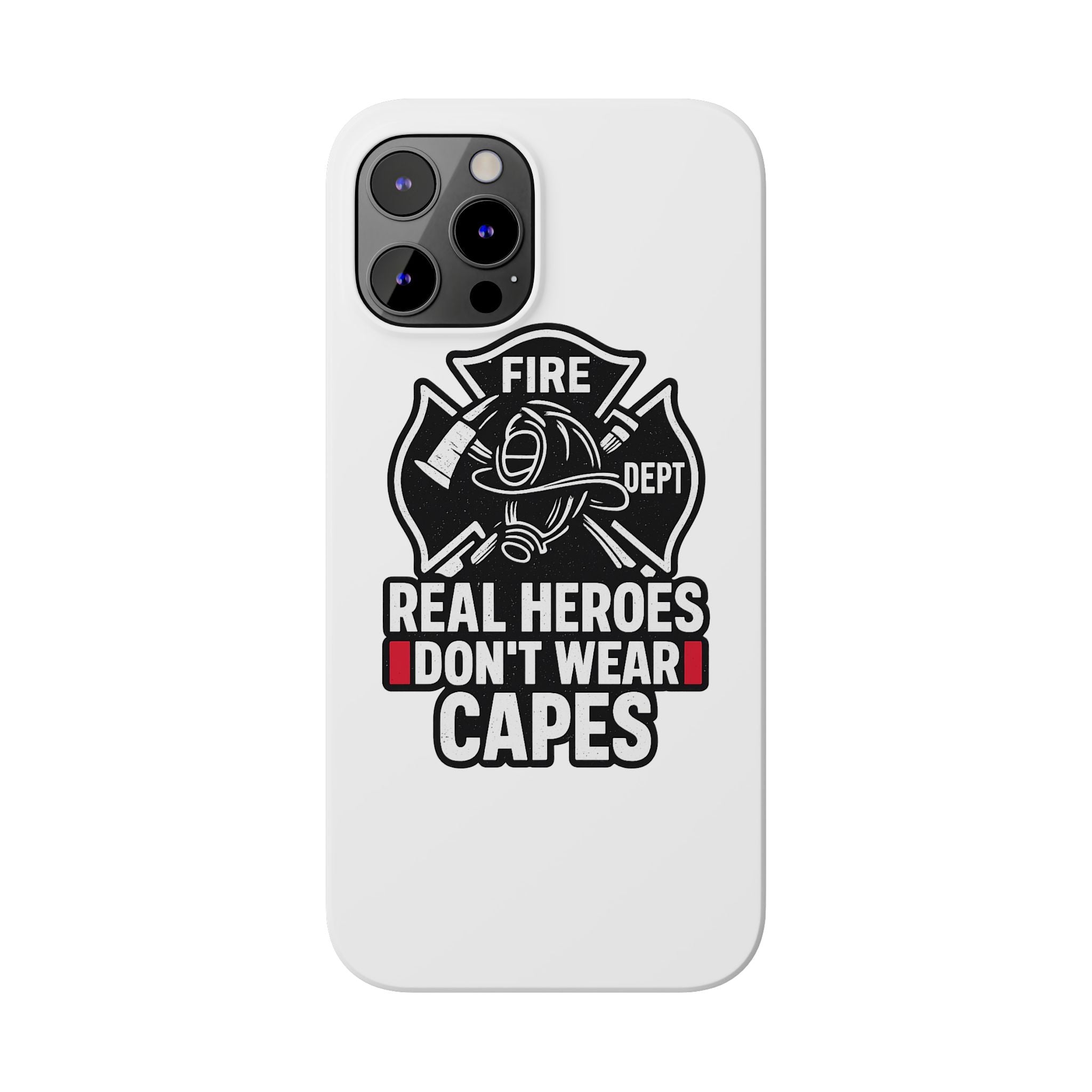 Firefighter Phone Case Real Heroes Don't Wear Capes Thin Red Line Gift for Firefighter Wife Husband Family Fire Dept Appreciation
