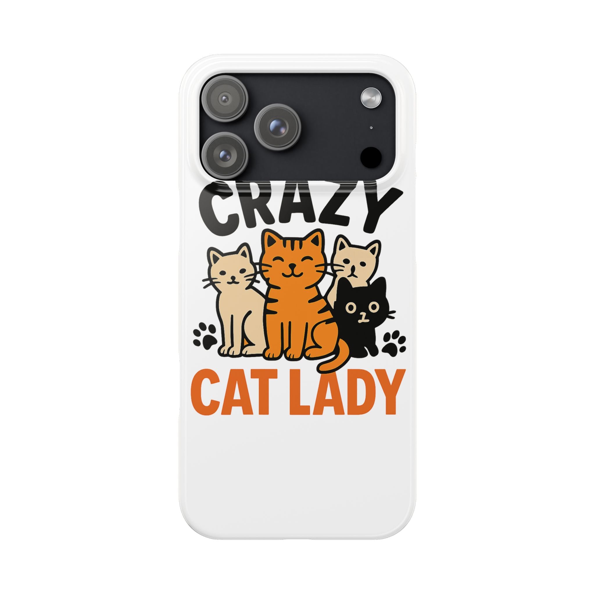 Crazy Cat Lady Phone Case, Funny Cat Lover Gift, Cat Mom Phone Case, Cat Lady Birthday Gift, Cute Cat Phone Case for Women