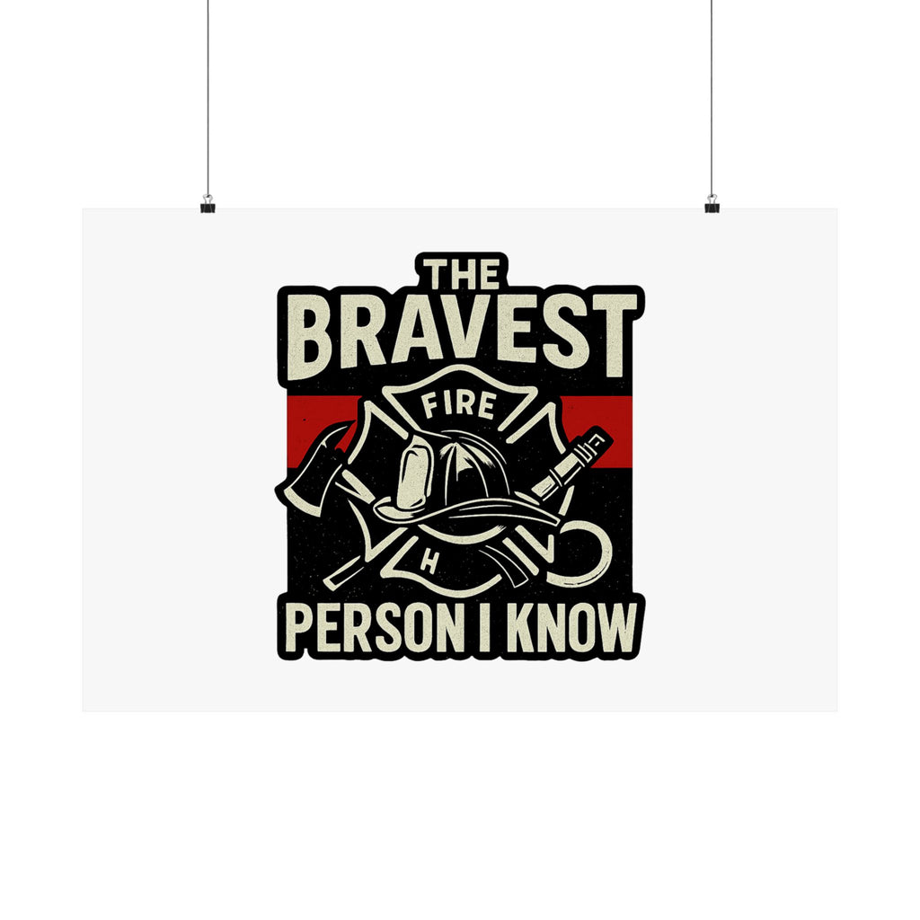 Firefighter Gift Wall Art Print, Bravest Person I Know Quote Poster, Thin Red Line Decor, Fireman Appreciation Thank You