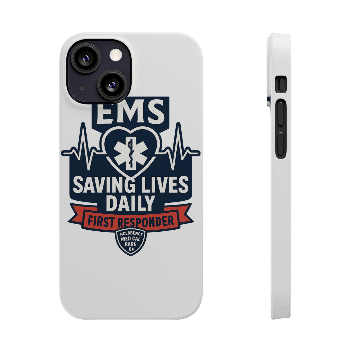 EMS Phone Case Paramedic Gift EMT Star of Life Heartbeat Saving Lives Daily First Responder Appreciation Medical Hero