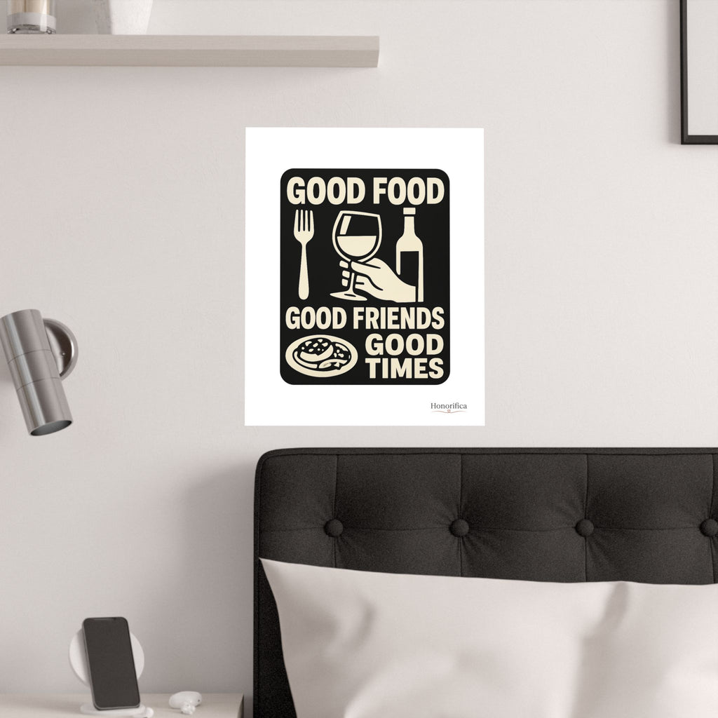 Good Food Good Friends Good Times Poster, Kitchen Wall Art, Dining Room Decor, Friendship Quote Print, Hostess Gift Wine Lover