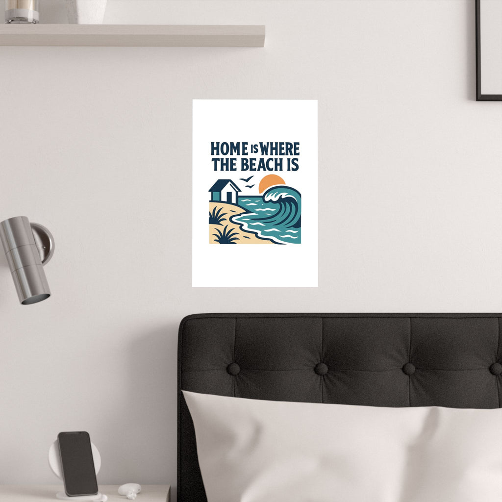 Home Is Where The Beach Is Poster, Coastal Wall Art, Beach House Decor, Ocean Lover Gift, Nautical Print, Seaside Living