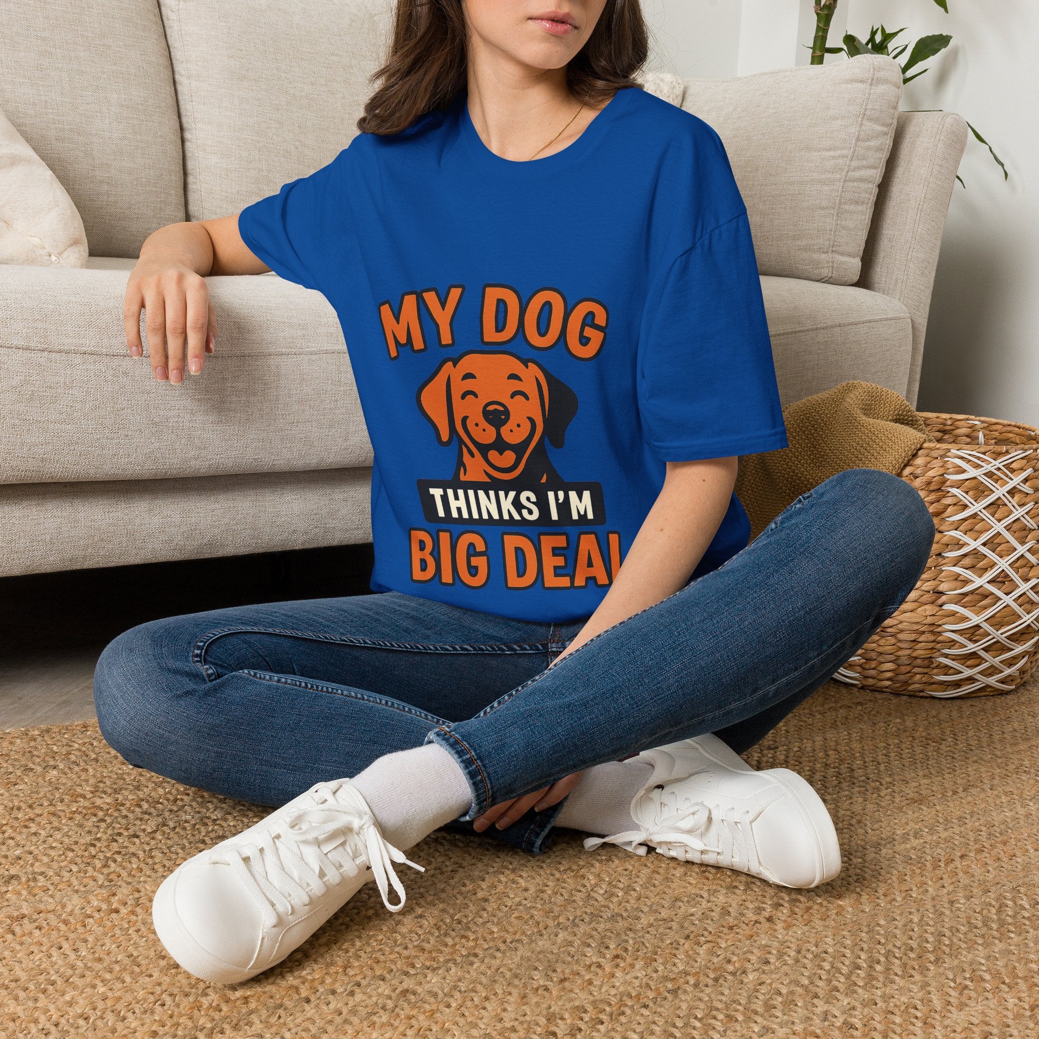 Dog Mom Shirt, My Dog Thinks I'm Kind of a Big Deal Funny Dog Lover Gift, Dog Dad Tshirt, Pet Owner Gift, Dog Parent Shirt