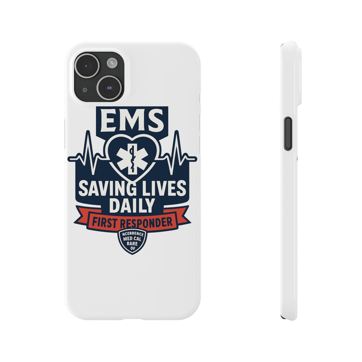 EMS Phone Case Paramedic Gift EMT Star of Life Heartbeat Saving Lives Daily First Responder Appreciation Medical Hero