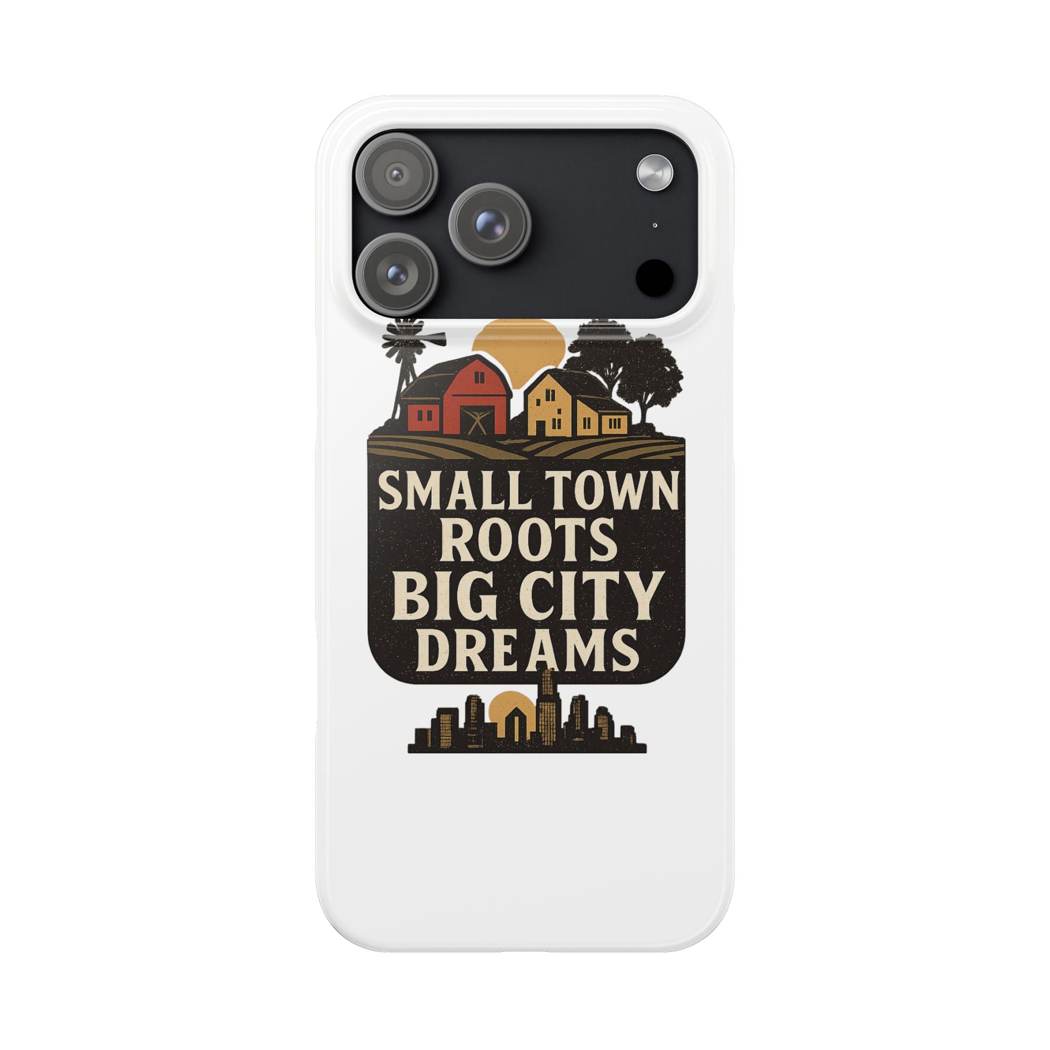 Small Town Roots Big City Dreams Phone Case Hometown Pride Nostalgia Gift Country Life Vintage Aesthetic Rural Americana Case