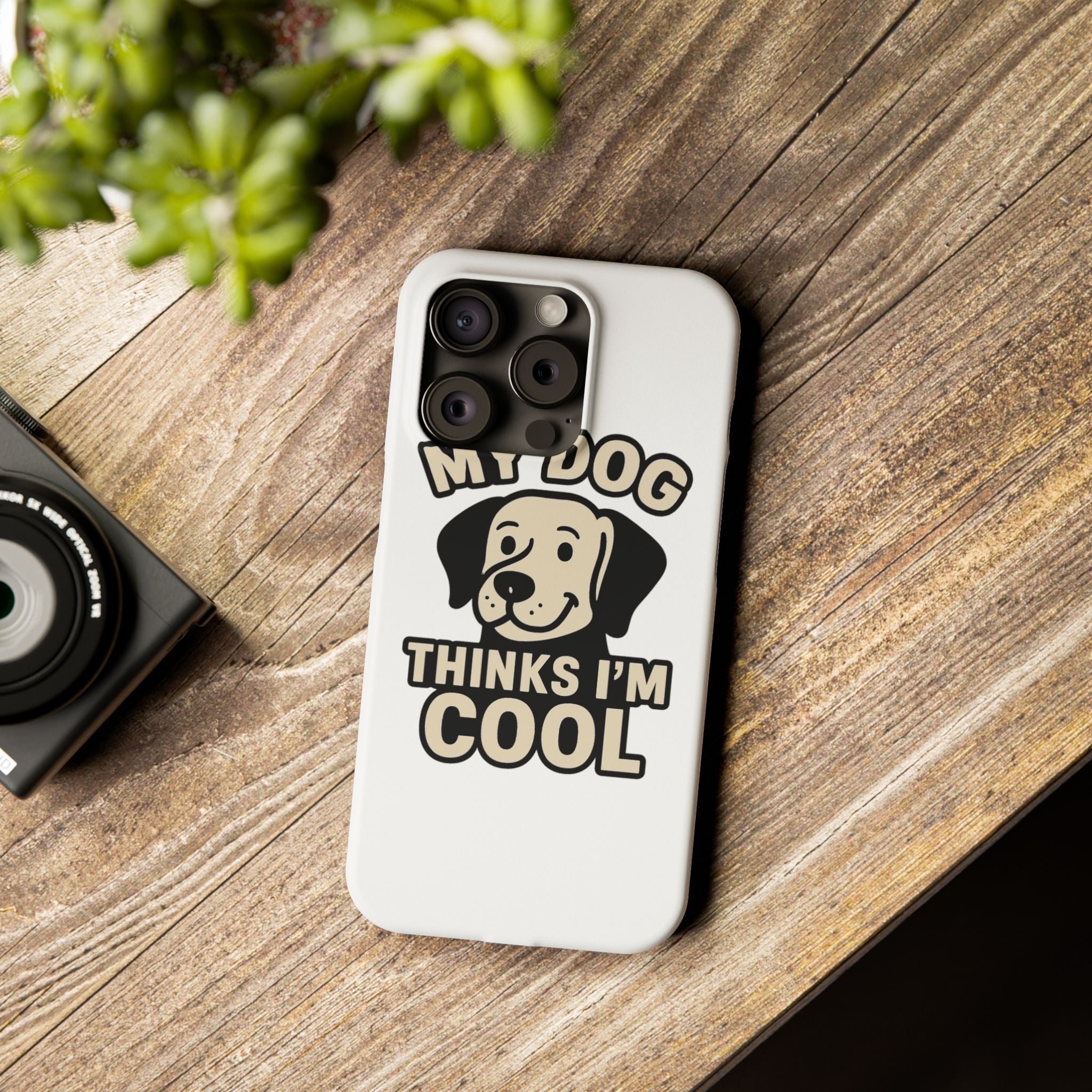 Dog Lover Phone Case My Dog Thinks I'm Cool Funny Pet Owner Gift iPhone Samsung Galaxy Case Dog Mom Dad Humor Gift