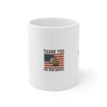 Thank You For Your Service Coffee Mug, Veteran Gift, Military Appreciation Mug, Patriotic Gift for Soldier, Army Navy Gift