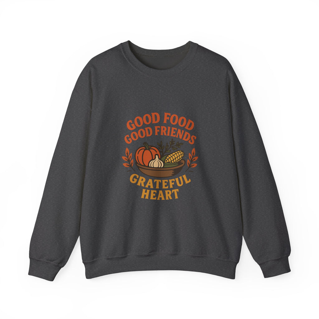 Good Food Good Friends Grateful Heart Sweatshirt, Thanksgiving Hostess Gift, Cooking Sweatshirt, Kitchen Lover Gift, Autumn Cozy Top