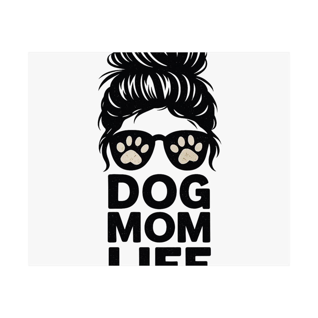 Dog Mom Life Poster, Messy Bun Muddy Paws Print, Funny Dog Lover Gift, Pet Parent Wall Art, Dog Mother's Day Gift