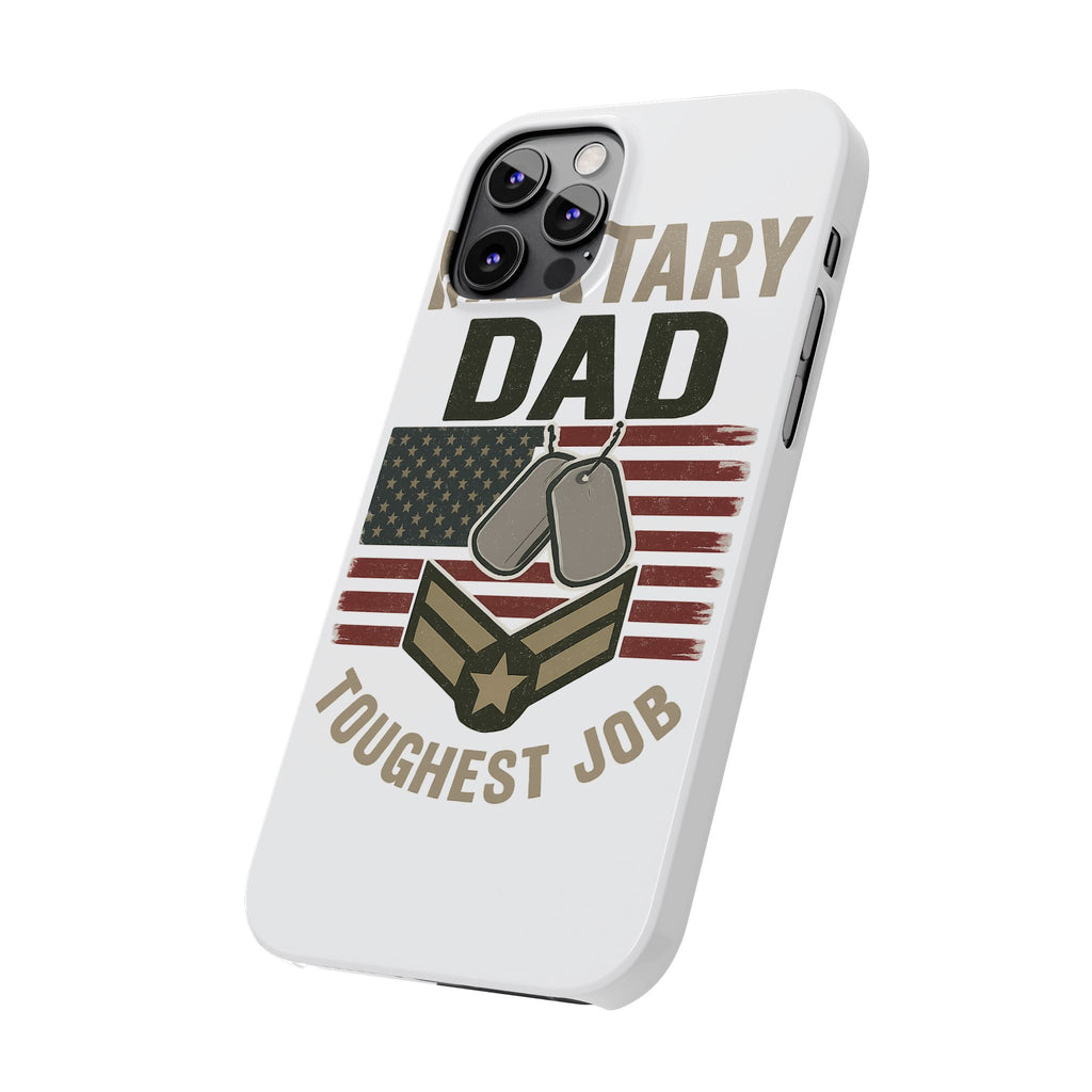 Military Dad Phone Case, Toughest Job Gift for Father of Soldier, Army Navy Marine Air Force Gift, Patriotic Phone Armor
